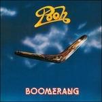 Boomerang - CD Audio di Pooh