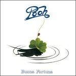 Buona Fortuna - CD Audio di Pooh