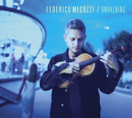 Awakening - CD Audio di Federico Mecozzi
