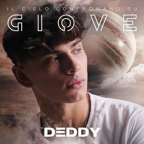 Il cielo contromano su Giove - CD Audio di Deddy