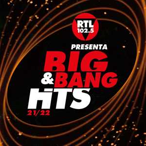 CD RTL 102.5 presenta Big&Bang Hits 21-22 
