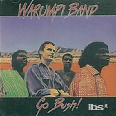 Go Bush! - Vinile LP di Warumpi Band