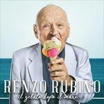 Il gelato dopo il mare - CD Audio di Renzo Rubino