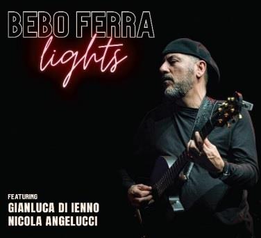 Lights (feat. Gianluca Di Ienno) - CD Audio di Bebo Ferra