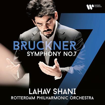 Sinfonia n.7 - CD Audio di Anton Bruckner,Rotterdam Philharmonic Orchestra,Lahav Shani