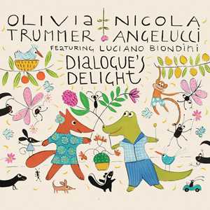 CD Dialogue's Delight Nicola Angelucci Olivia Trummer
