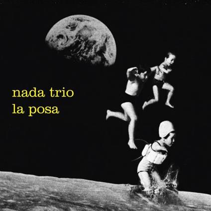 La posa - CD Audio di Nada Trio