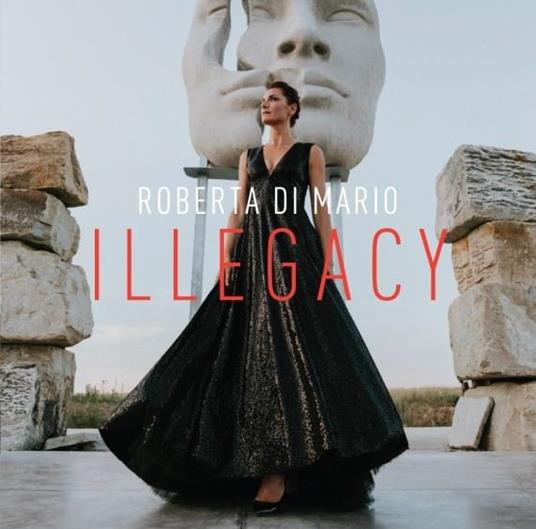 Illegacy - CD Audio di Roberta Di Mario