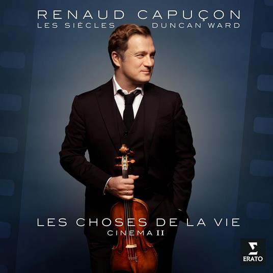 Les choses de la vie. Cinema II - CD Audio di Renaud Capuçon,Les Siècles