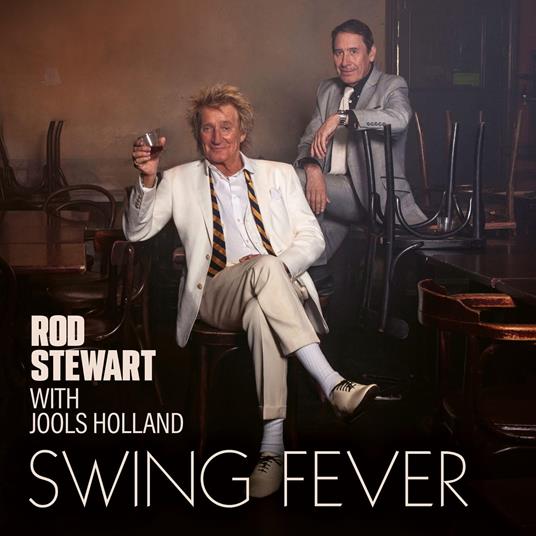 Swing Fever - CD Audio di Rod Stewart,Jools Holland