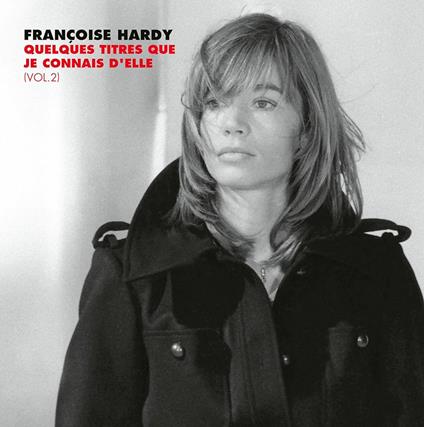 Quelques Titres Que Je Connais D'Elle Vol.2 - Vinile LP di Françoise Hardy