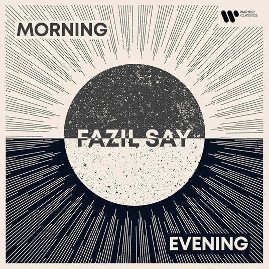 Morning-Evening (Double Album) - CD Audio di Fazil Say