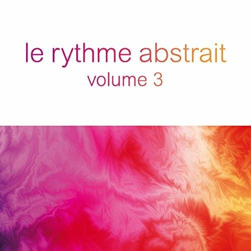 Le Rythme Abstrait vol.3 - CD Audio di Raphael Marionneau