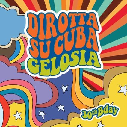 Gelosia 30Bday - Vinile LP di Dirotta su Cuba