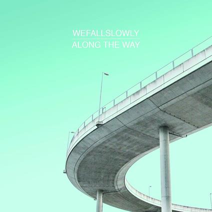 Along the Way Ep - CD Audio di We Fall Slowly