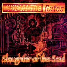Slaughter Of The Soul - Vinile LP di At the Gates