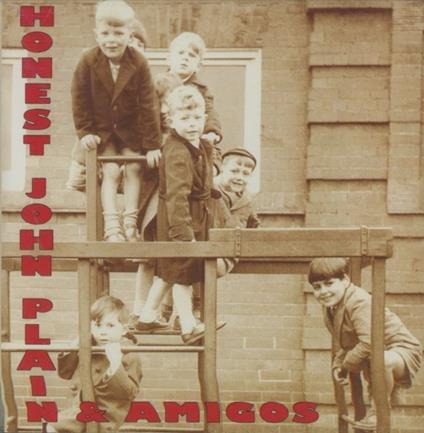 Honest John Plain & the Amigos - CD Audio di Honest John Plain & the Amigos