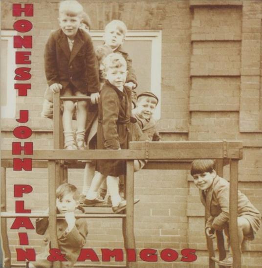 Honest John Plain & the Amigos - CD Audio di Honest John Plain & the Amigos