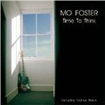 Time To Think - CD Audio di Mo Foster