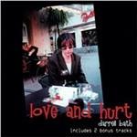 Love and Hurt - CD Audio di Darrell Bath