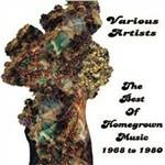 The Best of Homegrown Music 1968 to 1980