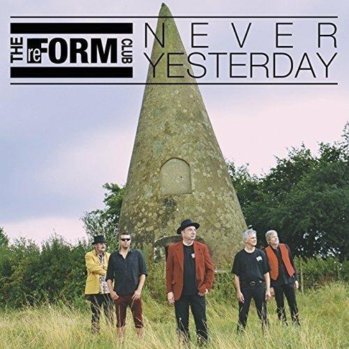 Never Yesterday - CD Audio di Reform Club