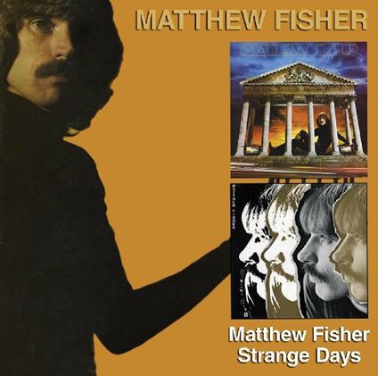 Matthew Fisher / Strange Days - CD Audio di Matthew Fisher