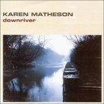 Down River - CD Audio di Karen Matheson