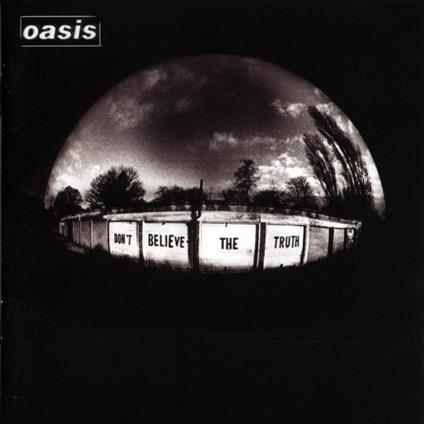 Don't Believe the Truth - CD Audio di Oasis