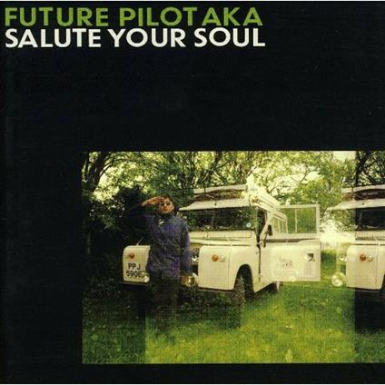 Salute Your Soul - CD Audio di Future Pilot Aka