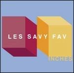 Inches - CD Audio di Les Savy Fav