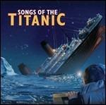 Songs Of The Titanic (Colonna Sonora) - CD Audio
