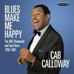 Blues Make Me Happy. The Abc-Paramount and Coral Years 1956-1961