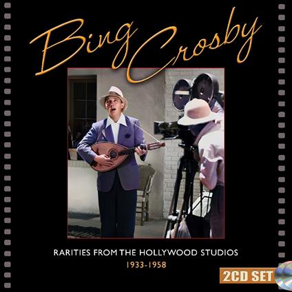 Rarities From The Hollywood Studios 1933 - CD Audio di Bing Crosby