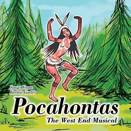 Songs From Kermit Goell'S Pocahontas - CD Audio di Kermit Goell