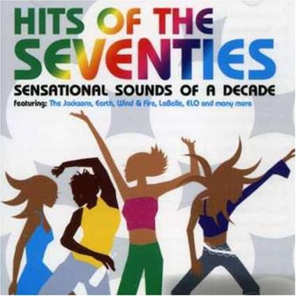 Hits Of The Seventies - Sensationel Sounds Of A Decade - CD Audio