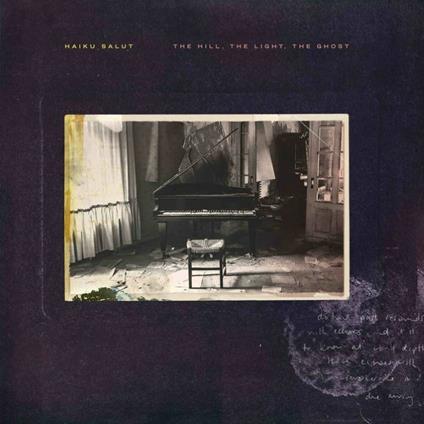Hill, the Light, the Ghost - Vinile LP di Haiku Salut