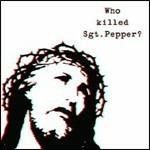Who Killed Sgt Pepper? - CD Audio di Brian Jonestown Massacre