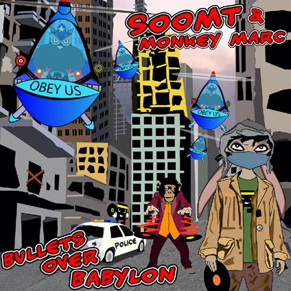 Bullets Over Babylon - CD Audio di Soom T,Monkey Marc