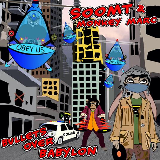 Bullets Over Babylon - CD Audio di Soom T,Monkey Marc