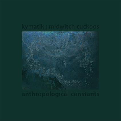 Anthropological Constants - Vinile LP di Kymatik