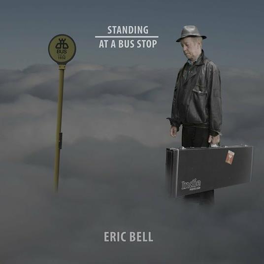 Standing at a Bus Stop - CD Audio di Eric Bell
