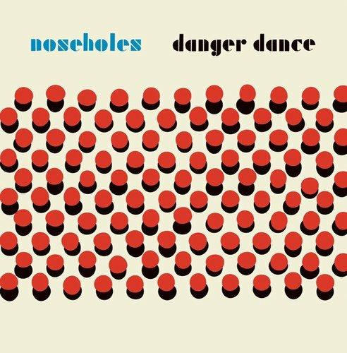Danger Dance - Vinile LP di Noseholes