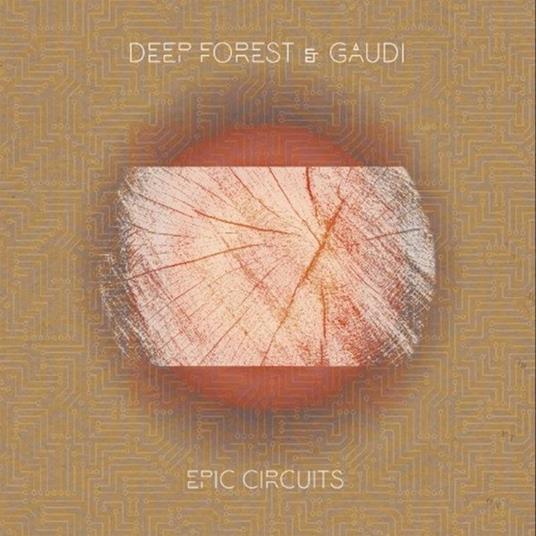 Epic Circuits - CD Audio di Deep Forest,Gaudi