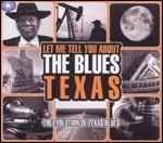 Let Me Tell You About the Blues Texas