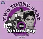 Two Timing Baby. Ember Sixties Pop vol.2