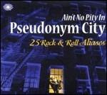 Ain't No Pity in Pseudonym City - CD Audio