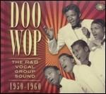 Doo Wop. The R&b Vocal Group Sound 1950-1960