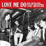 Love Me Do. 50 Songs That Shaped the Beatles