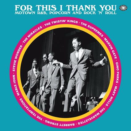 For this I Thank You. Motown, R&B, Pop Corn and Rock 'n' Roll - CD Audio